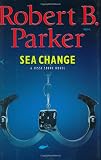 Parker, Robert B.: Sea Change: A Jesse Stone Novel