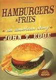 Edge, John T.: Hamburgers & Fries: An American Story