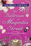 The Ballroom on Magnolia Street (0399152865) by Owens, Sharon Owens, Sharon: The Ballroom on Magnolia Street