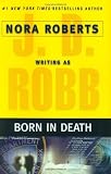 Robb, J. D.: Born in Death