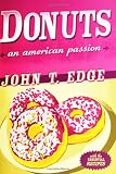 Edge, John T.: Donuts: An American Passion Edge, John T.: Donuts: An American Passion
