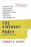 Alpert, Stanley: The Birthday Party: A Memoir of Survival