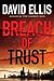 Breach of Trust by David Ellis