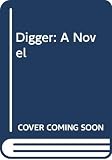 Burchard, Peter: Digger Burchard, Peter: Digger