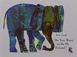 Carle, Eric: Do You Want to Be My Friend?