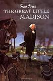 Fritz, Jean: The Great Little Madison