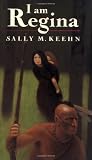 Keehn, Sally M.: I Am Regina Keehn, Sally M.: I Am Regina