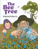Polacco, Patricia: The Bee Tree Polacco, Patricia: The Bee Tree