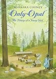Whiteley, Opal: Only Opal: The Diary of a Young Girl Whiteley, Opal: Only Opal: The Diary of a Young Girl