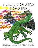 Carle, Eric: Eric Carle's Dragons Dragons & Other Creatures That Never Were
