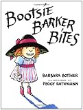 Bottner, Barbara: Bootsie Barker Bites Bottner, Barbara: Bootsie Barker Bites