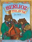 Brett, Jan: Berlioz the Bear Brett, Jan: Berlioz the Bear