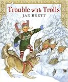 Brett, Jan: Trouble With Trolls