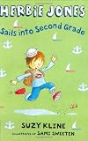 Kline, Suzy: Herbie Jones Sails Into Second Grade Kline, Suzy: Herbie Jones Sails Into Second Grade