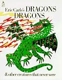 Carle, Eric: Eric Carle's Dragons Dragons