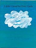 Carle, Eric: Little Cloud Carle, Eric: Little Cloud