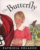 Polacco, Patricia: The Butterfly Polacco, Patricia: The Butterfly
