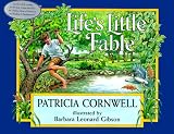 Life's Little Fable (0399233164) by Cornwell, Patricia Daniels Cornwell, Patricia Daniels: Life's Little Fable