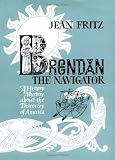 Fritz, Jean: Brendan the Navigator Fritz, Jean: Brendan the Navigator