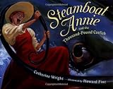 Wright, Catherine: Steamboat Annie and the Thousand-Pound Catfish Wright, Catherine: Steamboat Annie and the Thousand-Pound Catfish