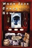 Atkins, Catherine: When Jeff Comes Home