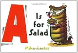 Lester, Mike: A Is for Salad Lester, Mike: A Is for Salad