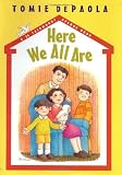 De Paola, Tomie: Here We All Are