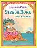 Depaola, Tomie: Strega Nona Takes a Vacation