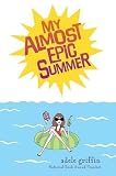 Griffin, Adele: My Almost Epic Summer