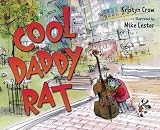 Crow, Kristyn: Cool Daddy Rat Crow, Kristyn: Cool Daddy Rat