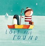 Jeffers, Oliver: Lost And Found Jeffers, Oliver: Lost And Found