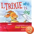I, Trixie, Who is Dog