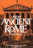 Cowell, F.R.: Life in Ancient Rome Cowell, F.R.: Life in Ancient Rome