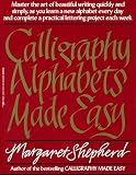 Shepherd, Margaret: Calligraphy Alphabets Made Easy Shepherd, Margaret: Calligraphy Alphabets Made Easy