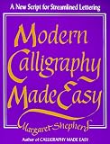 Shepherd, Margaret: Modern Calligraphy Made Easy Shepherd, Margaret: Modern Calligraphy Made Easy