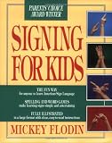 Flodin, Mickey: Signing for Kids Flodin, Mickey: Signing for Kids