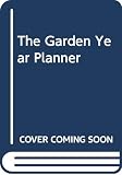 Halpin, Anne: The Garden Year Planner