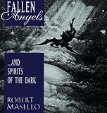 Masello, Robert: Fallen Angels... and Spirits of the Dark Masello, Robert: Fallen Angels... and Spirits of the Dark