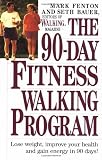 Walking Magazine Editors: The Ninety-Day Fitness Walking Program