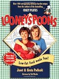 Podleski, Janet: Looneyspoons: Low-Fat Food Made Fun!