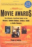 O'Neil, Thomas: Movie Awards: The Ultimate, Unofficial Guide to the Oscar Awards, Golden Globe Awards, Critics and Guild Honors O'Neil, Thomas: Movie Awards: The Ultimate, Unofficial Guide to the Oscar Awards, Golden Globe Awards, Critics and Guild Honors