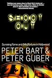 Guber, Peter: Shoot Out: Surviving Fame and (Mis)Fortune in Hollywood Guber, Peter: Shoot Out: Surviving Fame and (Mis)Fortune in Hollywood