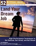 Middleton, John: Land Your Dream Job: High-Performance Techniques to Get Noticed, Get Hired, and Get Ahead Middleton, John: Land Your Dream Job: High-Performance Techniques to Get Noticed, Get Hired, and Get Ahead