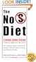 The No S Diet: The Strikingly Simple Weight-Loss Strategy That Has Dieters Raving--and Dropping Pounds