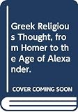 Cornford, Francis MacDonald: Greek Religious Thought, from Homer to the Age of Alexander. Cornford, Francis MacDonald: Greek Religious Thought, from Homer to the Age of Alexander.