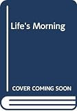 Gissing, George: A Life's Morning