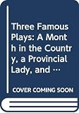 Turgenev, Ivan Sergeevich: Three Famous Plays: A Month in the Country, a Provincial Lady, and a Poor Gentleman