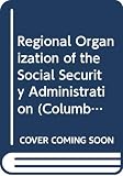 Davis, John A.: Regional Organization of the Social Security Administration Davis, John A.: Regional Organization of the Social Security Administration