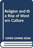 Dawson, Christopher: Religion and the Rise of Western Culture