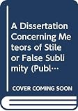 Werenfels, Samuel: A Dissertation Concerning Meteors of Stile or False Sublimity